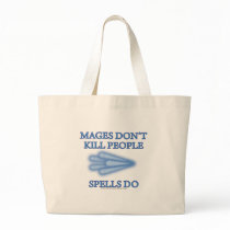 Mages Don't Kill People... Bag