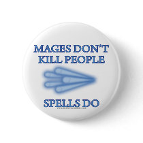 Mages Don't Kill People...