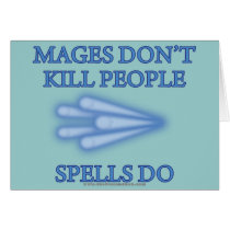 Mages Don't Kill People...