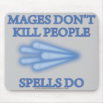 Mages Don't Kill People...