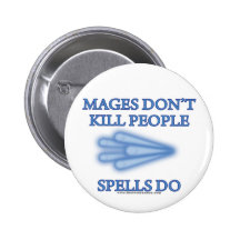 Mages Don't Kill People... Pin