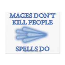 Mages Don't Kill People...