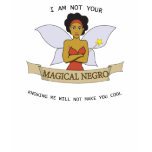 Magical Negro t-shirts