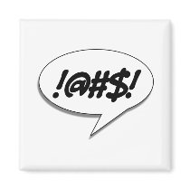 !@#$! REFRIGERATOR MAGNETS