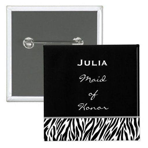 Maid of Honour Black White Zebra Custom Name Button