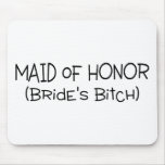 Maid Of Honour Brides Bitch Black Text Mousepad