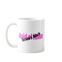 Maid Of Honour Brides Bitch Coffee Mug