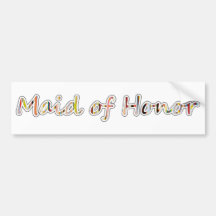 Maid of Honour gifts Bumper Sticker