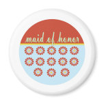 Maid of Honour magnets