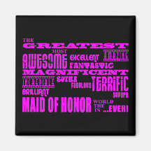 Maids of Honour Fun Gifts : Greatest Maid of Honou Fridge Magnets