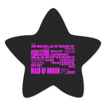 Maids of Honour Fun Gifts : Greatest Maid of Honou Star Sticker
