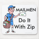 Mailmen Do It With Zip Mouse Pad