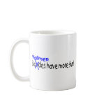 Mailmen Have More Fun Mug