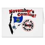 Maine Anti ObamaCare – November’s Coming! Greeting Card