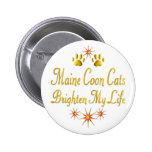 Maine Coon Cats Brighten My Life Button