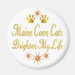Maine Coon Cats Brighten My Life Fridge Magnets