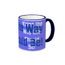 Maine The Way Life Should Be Coffee Mug