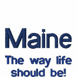 Maine, The way life should be! embroidered shirts