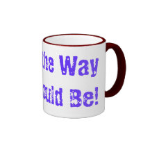 Maine The Way Life Should Be Mugs