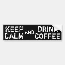 Maintenez café calme et de boissons - drôle autocollants pour voiture