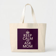 Maintenez calme et demandez à la maman - toutes le sac