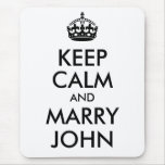 Maintenez calme et épousez John Mousepad Tapis De Souris