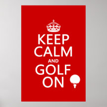 Maintenez le calme et le golf dessus - disponibles posters