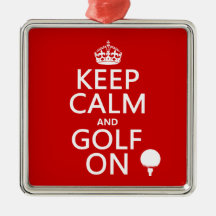 Maintenez le calme et le golf dessus - disponibles ornements