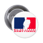 Major League Army Fiance Pinback Buttons
