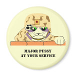 Major Pussy at your service Refrigerator Magnets