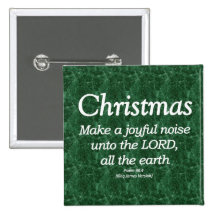 Make a Joyful Noise Christmas Psalm 98-4 Pinback Buttons