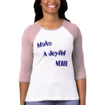  Make,A Joyful Noise t-shirts