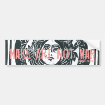 Make Art Not War, Bumper Sticker