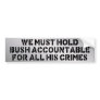 Make Bush Accountable Bumper Sticker