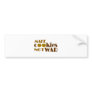 Make Cookies Not War Bumper Sticker