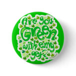 Make 'em Green With Envy Pinback Buttons