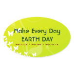 Make Every Day EARTH DAY Oval Stickers