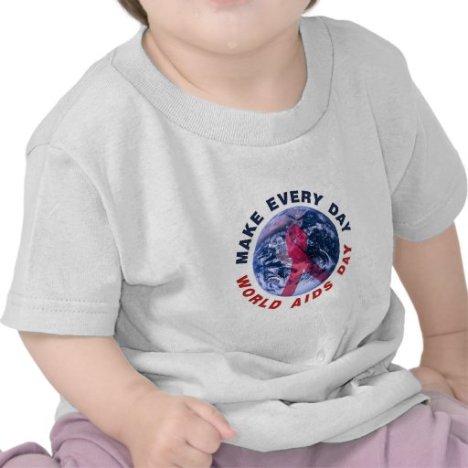 Make Every Day World AIDS Day T-shirt