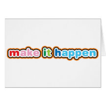 Make It Happen Card