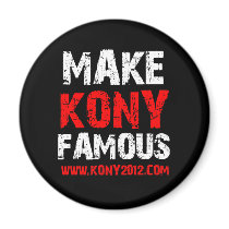 Make Kony Famous - Kony 2012 Magnets