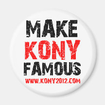 Make Kony Famous - Kony 2012 Magnets