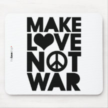 MAKE LOVE NOT WAR MOUSEPADS