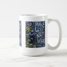 Make Love, Not War: Propaganda Coffee Mug