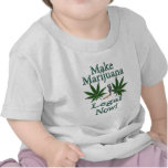 Make Marijuana Legal Now! Tshirts