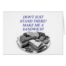 make me a sandwich! greeting card