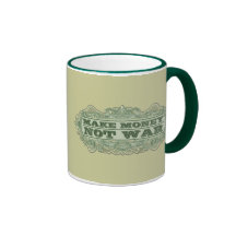 Make Money Not War Mug