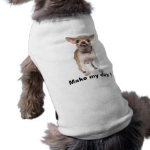 Make my day! doggie tee shirt