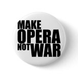 Make Opera Not War Pin