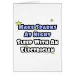 Make Sparks At Night...Sleep With an Electrician cards