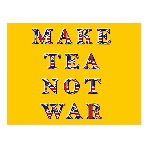 Make Tea Not War Postcard